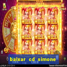 baixar cd simone mendes 2024